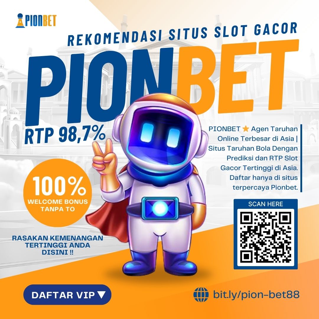 PIONBET ASIA – Situs Gacor Mudah Menang Dengan RTP Slot Tertinggi