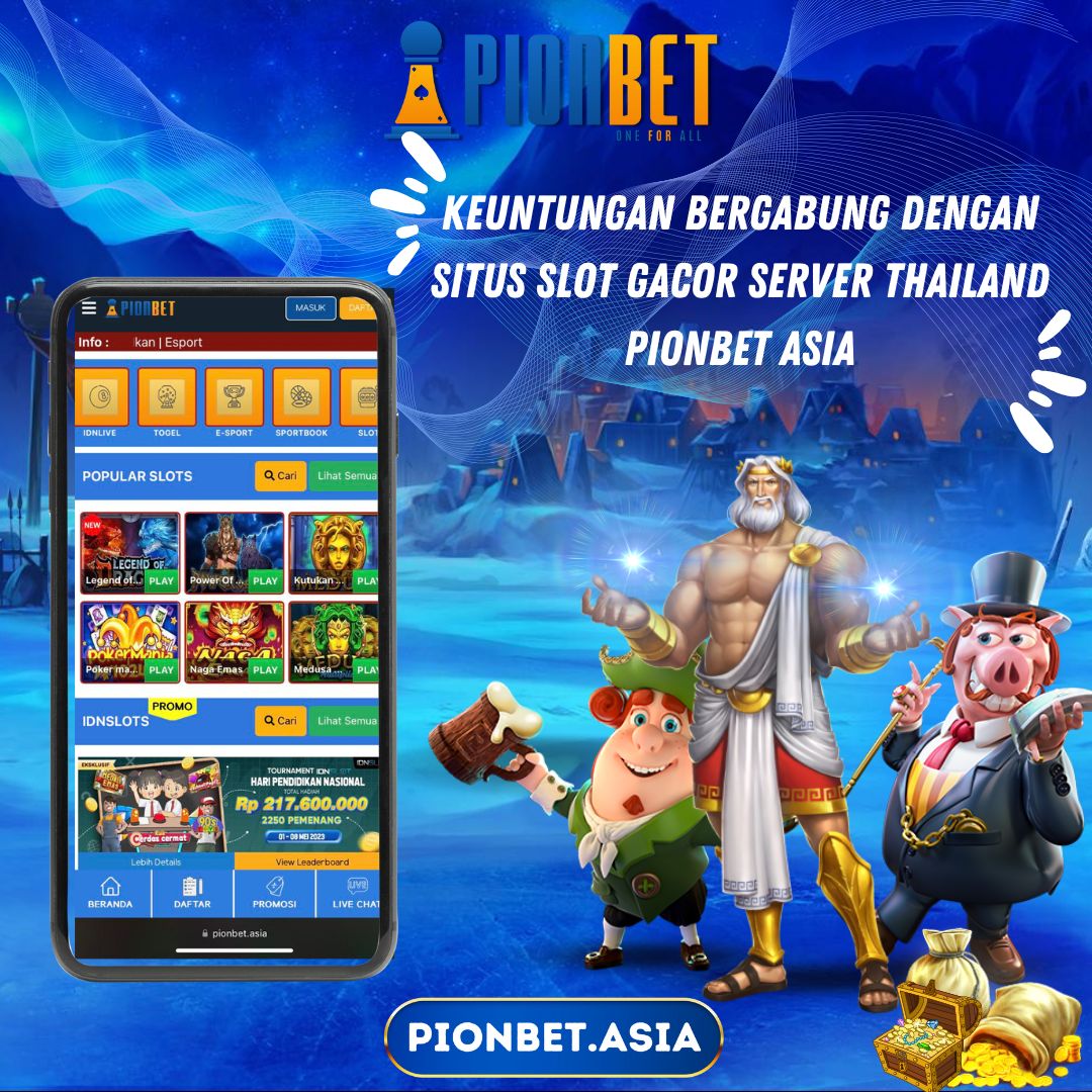 keuntungan bergabung di pionbet asia